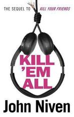 Kill Em All 9781786090331 John Niven, Verzenden, John Niven