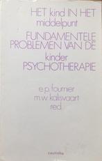 Kind in het middelpunt, het fundamentele, Livres, Psychologie, E.P. Fournier, M.W. Kalisvaart, Verzenden