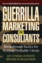 Guerrilla Marketing for Consultants 9780471618737, Verzenden, Gelezen, Jay Conrad Levinson