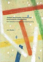 Joseph Schumpeter, honderd jaar economische ontwikkeling -, Livres, Jan Boels, Verzenden