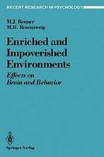 Enriched and Impoverished Environments : Effect. Renner, J.., Mark R. Rosenzweig, Michael J. Renner, Zo goed als nieuw, Verzenden