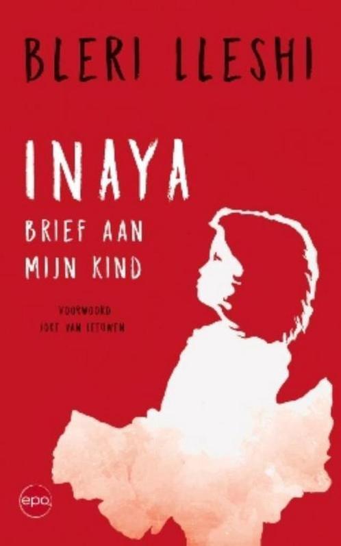 Inaya 9789462670990 Bleri Lleshi, Boeken, Politiek en Maatschappij, Zo goed als nieuw, Verzenden