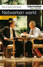 Intermediair - Netwerken werkt 9789000325924, Rob Van Eeden, Els Nijssen, Verzenden