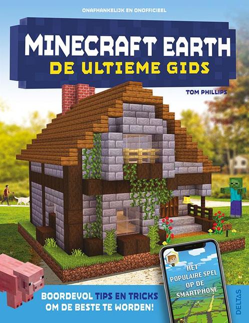 Minecraft earth – De ultieme gids / Minecraft 9789044757187, Boeken, Overige Boeken, Gelezen, Verzenden