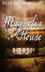 Magnolia House 9780755211616, Pauline M. Barclay, Pauline M. Barclay, Verzenden