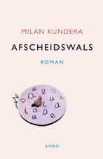 Afscheidswals 9789026318658 Milan Kundera, Boeken, Verzenden, Zo goed als nieuw, Milan Kundera