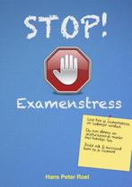 Stop! Examenstress & faalangst 9789079677184 Hans Peter Roel, Verzenden, Zo goed als nieuw, Hans Peter Roel