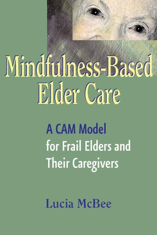 Mindfulness-Based Elder Care 9780826115119 Lucia Mcbee, Boeken, Taal | Engels, Gelezen, Verzenden