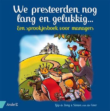 We presteerden nog lang en gelukkig... 9789462960732, Verzenden, Tjip de Jong