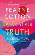 Speak Your Truth Connecting with your inner truth and, Verzenden, Gelezen, Fearne Cotton