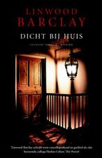 Dicht bij huis 9789022551813 Linwood Barclay, Boeken, Verzenden, Gelezen, Linwood Barclay