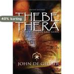 Thebe-Thera en het vergeten Lam Gods 9789049400842, Verzenden, Gelezen, John de Gelder