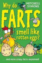 Why Do Farts Smell Like Rotten Eggs 9781862307490, Boeken, Zo goed als nieuw, Mitchell Symons, Verzenden