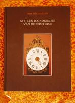 Stijl en iconografie van de comtoise 9789081423717, Boeken, Zo goed als nieuw, Roy Michielsen, Verzenden