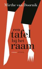 Een tafel bij het raam 9789044642551 Mirthe van Doornik, Verzenden, Mirthe van Doornik