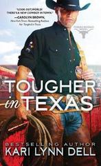 Tougher in Texas 9781492632009 Kari Lynn Dell, Verzenden, Zo goed als nieuw, Kari Lynn Dell