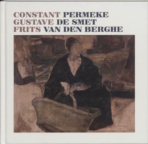 Constant Permeke Gustave De Smet Frits van den Berghe, Boeken, Kunst en Cultuur | Beeldend, Zo goed als nieuw, Verzenden