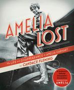 Amelia Lost The Life and Disappearance of Amelia Earhart, Candace Fleming, Fleming  Candac, Verzenden