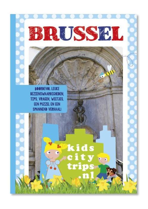 Kidscitytrips.nl 5 - Brussel 9789081951944, Livres, Livres pour enfants | Jeunesse | 13 ans et plus, Envoi