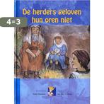 De Herders Geloven Hun Oren Niet! 9789069860008, Boeken, Verzenden, Gelezen, J. van 't Oever