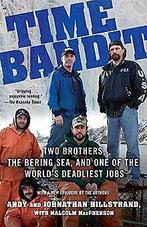 Time Bandit: Two Brothers, the Bering Sea, and One of th..., Gelezen, Andy Hillstrand, Verzenden