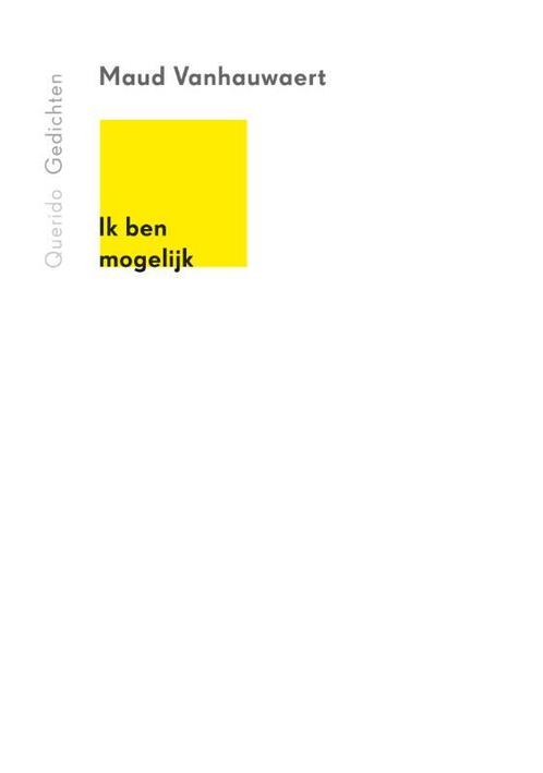 Ik ben mogelijk 9789021439310 Maud Vanhauwaert, Boeken, Overige Boeken, Gelezen, Verzenden