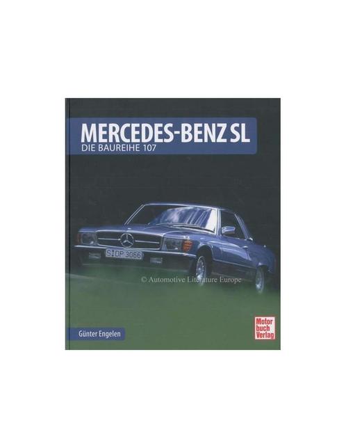 MERCEDES-BENZ SL DIE BAUREIHE 107 - GÜNTHER ENGELEN BOEK, Livres, Autos | Livres, Enlèvement ou Envoi