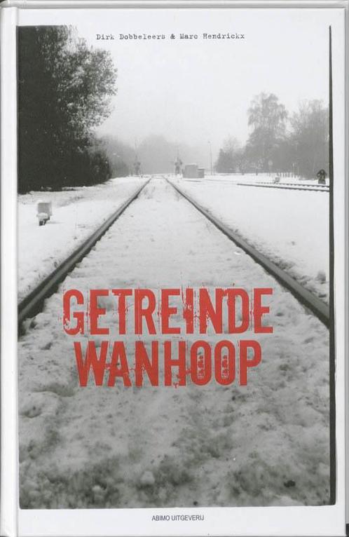Getreinde wanhoop 9789059324879 Marc Hendrickx, Boeken, Kinderboeken | Jeugd | 13 jaar en ouder, Zo goed als nieuw, Verzenden