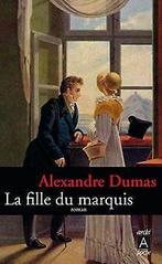 La fille du marquis  Dumas, Alexandre  Book, Boeken, Gelezen, Dumas, Alexandre, Verzenden