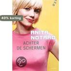 Achter de schermen 9789024553068 Anita Notaro, Verzenden, Gelezen, Anita Notaro