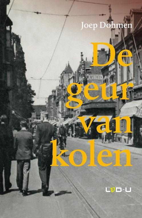 De geur van kolen 9789079226108 Joep Dohmen, Boeken, Geschiedenis | Wereld, Zo goed als nieuw, Verzenden