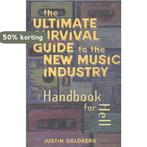 The Ultimate Survival Guide to the New Music Industry, Boeken, Verzenden, Gelezen, Justin Goldberg