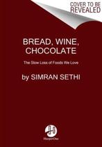 Bread, Wine, Chocolate 9780061581083 Simran Sethi, Verzenden, Gelezen, Simran Sethi