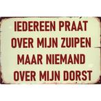 Wandbord reclamebord schild iedereen praat over zuipen bord, Verzenden, Huis en Inrichting