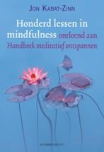Honderd lessen in mindfulness 9789069638799 Jon Kabat-Zinn, Boeken, Verzenden, Zo goed als nieuw, Jon Kabat-Zinn