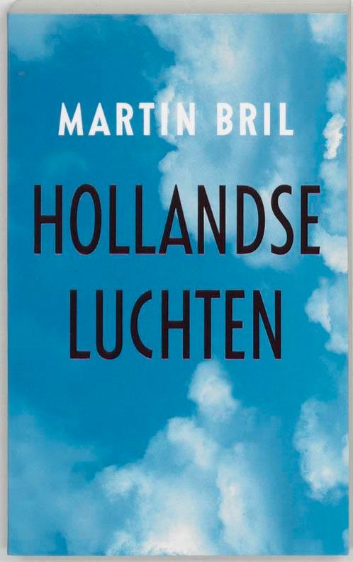 Hollandse luchten 9789053339367 Martin Bril, Boeken, Romans, Gelezen, Verzenden