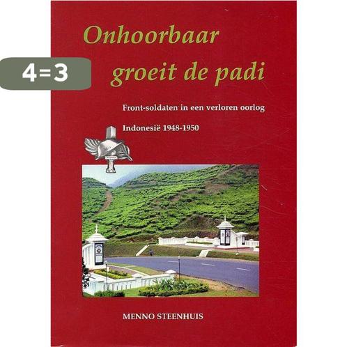 Onhoorbaar groeit de padi 9789071809729 M.A. Steenhuis, Boeken, Oorlog en Militair, Gelezen, Verzenden