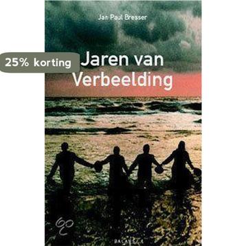 Jaren Van Verbeelding 9789050184755 J.P. Bresser, Verzenden, J.P. Bresser
