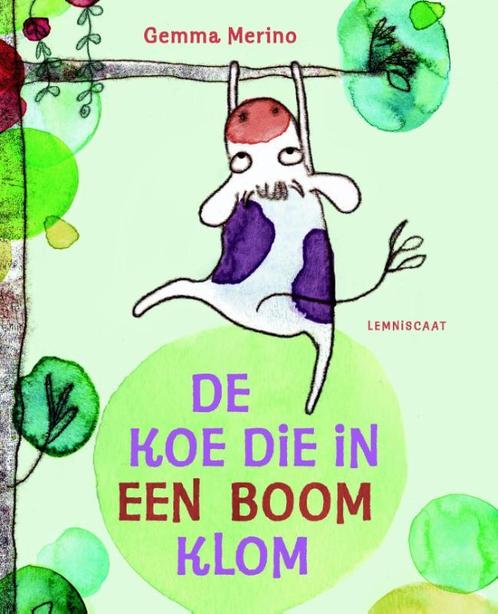 De koe die in een boom klom 9789047707165 Gemma Merino, Boeken, Prentenboeken en Plaatjesalbums, Zo goed als nieuw, Verzenden