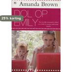Dol op Emily 9789044332865 Amanda Brown, Boeken, Romans, Verzenden, Gelezen, Amanda Brown