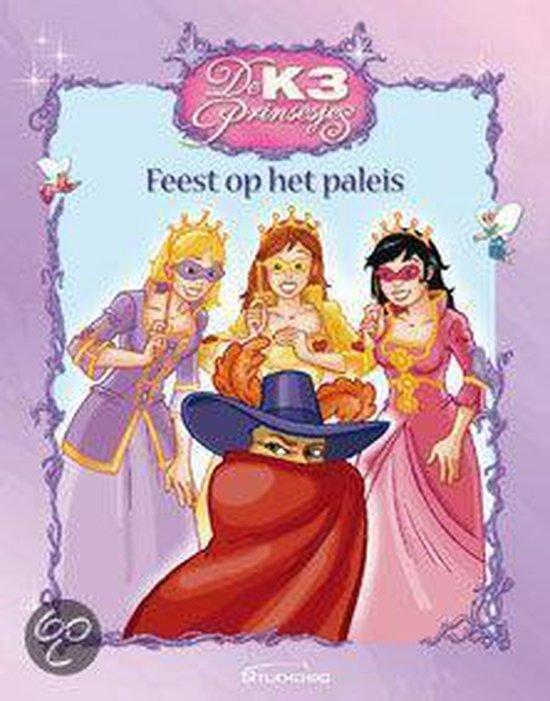 De K3 Prinsesjes: Feest op het Paleis / K3 / 4 9789059163393, Boeken, Overige Boeken, Zo goed als nieuw, Verzenden
