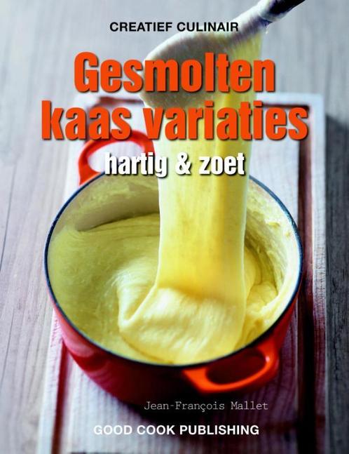Creatief culinair Gesmolten kaas variaties 9789461430632, Livres, Livres de cuisine, Envoi