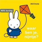 Waar ben je, Nijntje? 9789056476212 Dick Bruna, Boeken, Verzenden, Gelezen, Dick Bruna