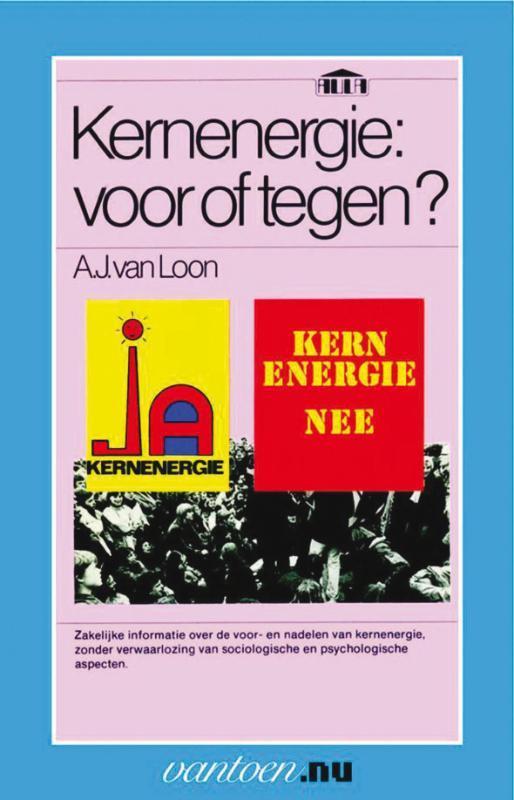 Kernenergie: voor of tegen? / Vantoen.nu 9789031507375, Boeken, Techniek, Gelezen, Verzenden