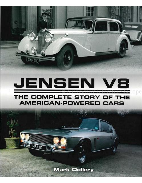 JENSEN V8, THE COMPLETE STORY OF THE AMERICAN - POWERED, Livres, Autos | Livres