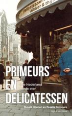 Primeurs en delicatessen 9789038800691 Roselie Kommers, Boeken, Verzenden, Zo goed als nieuw, Roselie Kommers