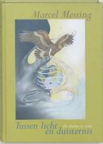 Tussen licht en duisternis - Marcel Messing - 9789069636078, Boeken, Verzenden, Nieuw