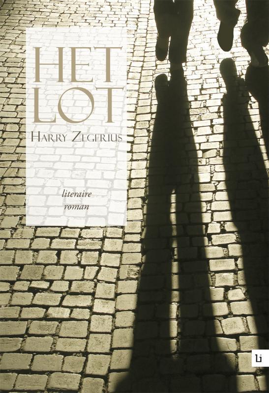 Het lot 9789048490028 Harry Zegerius, Livres, Romans, Envoi