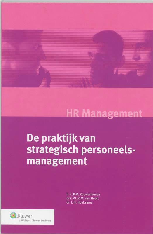 De praktijk van strategisch personeelsmanagement / HR, Boeken, Economie, Management en Marketing, Gelezen, Verzenden