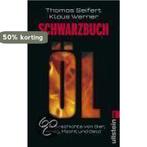 Schwarzbuch Öl 9783548369952 Thomas Seifert, Verzenden, Gelezen, Thomas Seifert